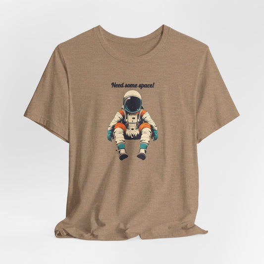 Need Some Space Tee